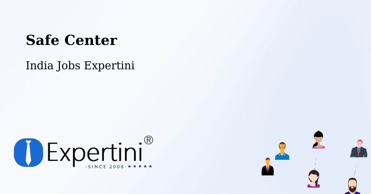 Safety Center – Pippara - India Jobs Expertini